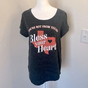 "You’re Not from Texas? Bless Your Heart" Novelty Short Sleeve T-Shirt ~ Size M